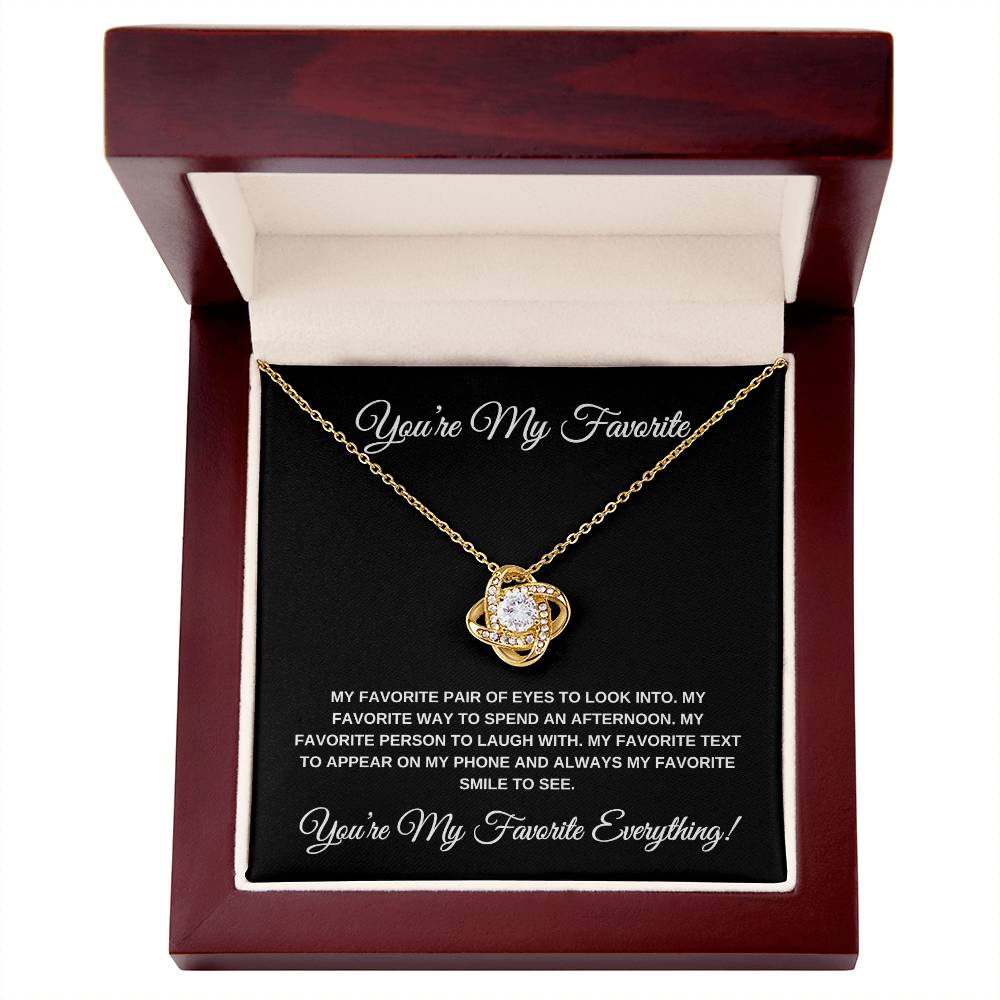 You're My Favorite Everything! BLACK Love Knot